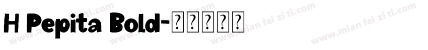 H Pepita Bold字体转换